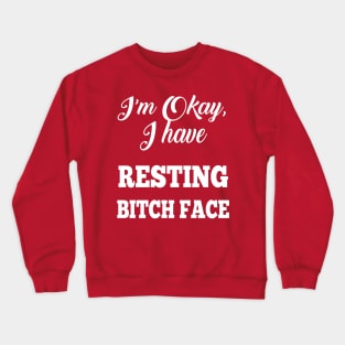 Resting Bitch Face Crewneck Sweatshirt